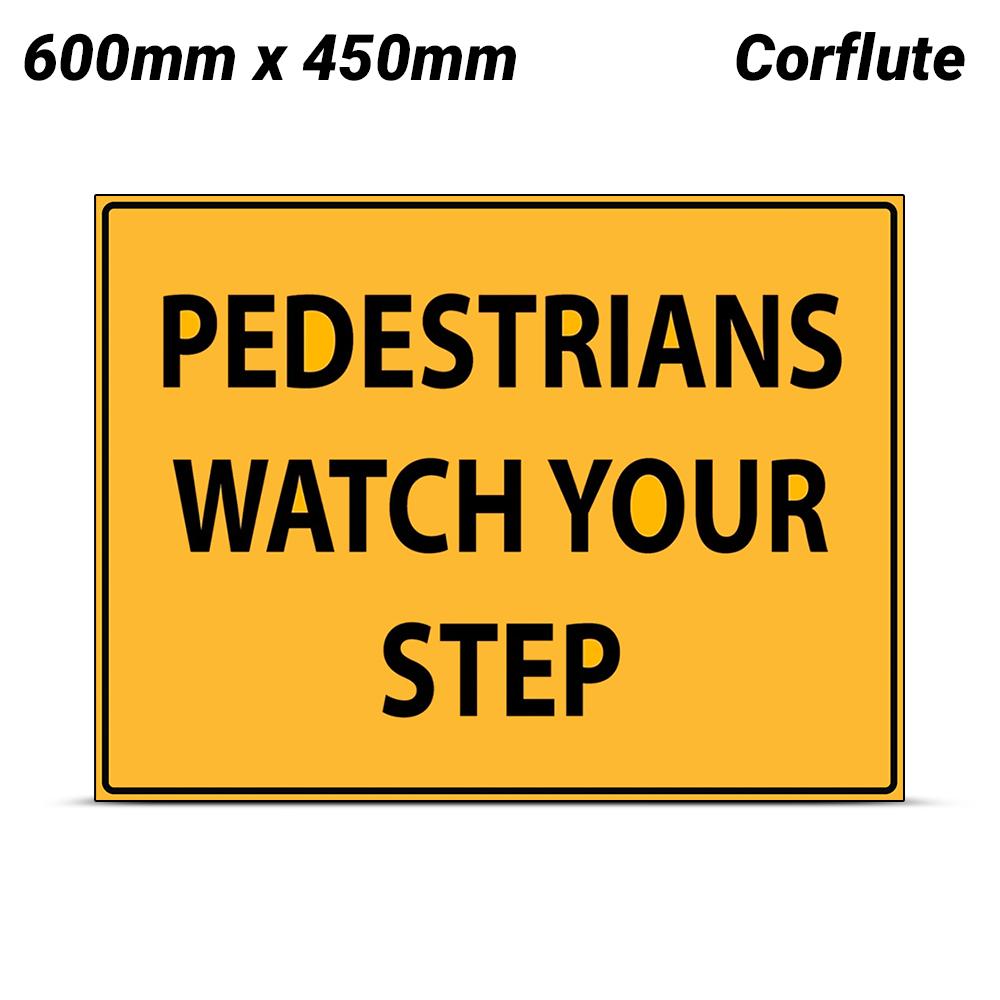 Uniform Safety Signs 869LC 600mm x 450mm Corflute Pedestrians Watch Your Step Sign