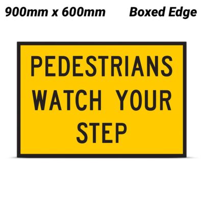Uniform Safety Signs T8-1 900mm x 600mm Boxed Edge Class 1 Pedestrians Watch Your Step Safety Sign