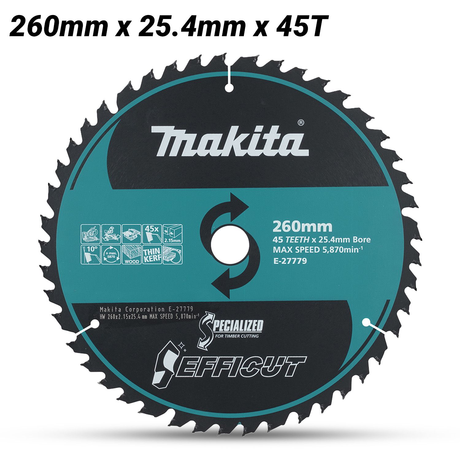Makita E-27779 EFFICUT 260mm x 25.4mm x 45T TCT Saw Blade