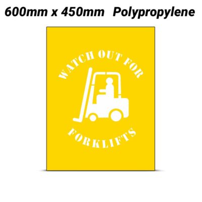Uniform Safety Signs ST1205 600mm x 450mm Polypropylene Watch Out For Forklifts Stencil